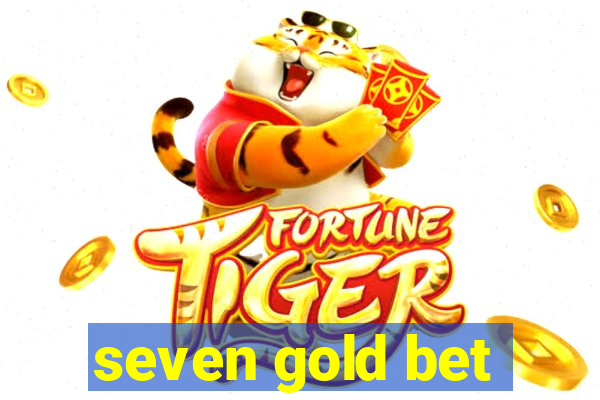 seven gold bet